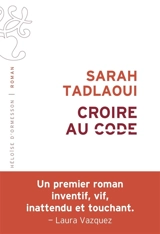 Croire au code - Sarah Tadlaoui