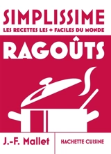 Simplissime, les recettes les + faciles du monde : ragoûts - Jean-François Mallet