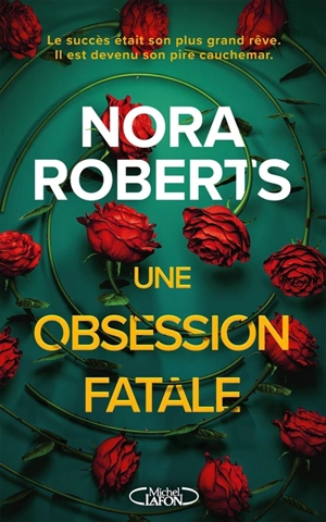 Une obsession fatale - Nora Roberts