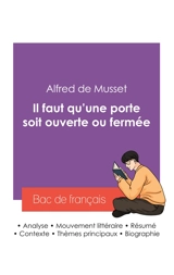 Réussir son Bac de français 2027 : Analyse de la pièce Il faut qu'une porte soit ouverte ou fermée de Alfred de Musset - Alfred de Musset