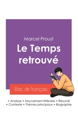 Réussir son Bac de français 2027 : Analyse du roman Le Temps retrouvé de Marcel Proust - Marcel Proust