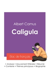 Réussir son Bac de français 2027 : Analyse de la pièce Caligula de Albert Camus - Albert Camus