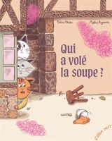 Qui a volé la soupe ? - Céline Claire