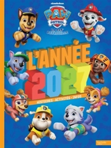 La Pat' Patrouille : l'année 2027 : histoires, activités, infos - Nickelodeon