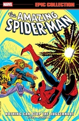 Amazing Spider-Man Epic Collection : Nothing Can Stop The Juggernaut - Roger Stern