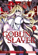 Goblin slayer. Vol. 17 - Kumo Kagyu