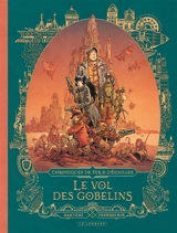Chroniques de fer et d'écailles. Vol. 1. Le vol des gobelins - Régis Hautière