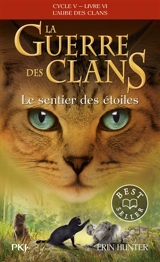 La guerre des clans : cycle 5, l'aube des clans. Vol. 6. Le sentier des étoiles - Erin Hunter