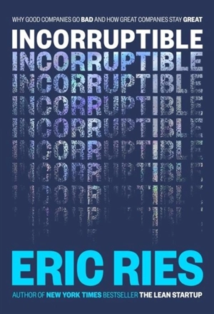 Incorruptible - Eric Ries