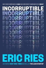 Incorruptible - Eric Ries