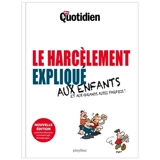 Le harcèlement expliqué aux enfants et aux grands aussi parfois ! - Mon quotidien (périodique)