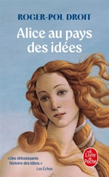 Alice au pays des idées : comment vivre ? - Roger-Pol Droit