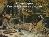 Pique-niques : l'art de déjeuner en plein air - Laura Valette