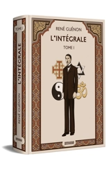 L'intégrale, tome 1 (publications 1921-1939) : Format de luxe, couverture rigide - René Guénon
