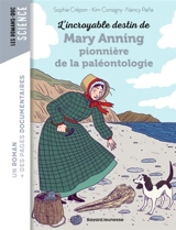 L'incroyable destin de Mary Anning, pionnière de la paléontologie - Sophie Crépon