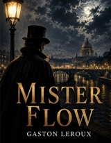 Mister Flow - Gaston Leroux