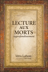 Lecture aux morts : approfondissement - Idris Lahore