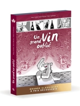 Un grand vin oublié : écrin vol. 1 à 3 - Hervé Richez