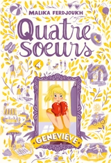 Quatre soeurs. Vol. 4. Geneviève - Malika Ferdjoukh