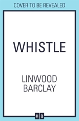 Whistle - Linwood Barclay
