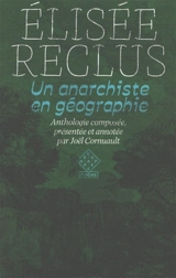 Elisée Reclus : un anarchiste en géographie - Elisée Reclus
