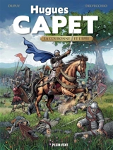 Hugues Capet : la couronne et l'épée - Coline Dupuy