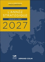 L'année stratégique 2027 : l'impasse de la force ?