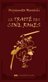 Le traité des cinq roues - Musashi Miyamoto