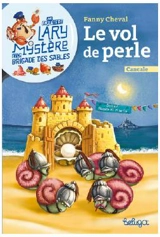 Une enquête de Lary Mystère et la brigade des sables. Le vol de perle : Cancale - Fanny Cheval