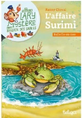 Une enquête de Lary Mystère et la brigade des sables. L'affaire surimi : Belle-Ile-en-Mer - Fanny Cheval