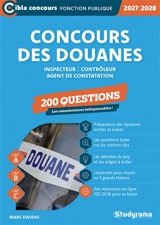 Concours des douanes : inspecteur, contrôleur, agent de constatation, 200 questions, cat. A, cat. B, cat. C : 2027-2028 - Marc Dalens
