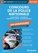 Concours de la Police nationale : commissaire, lieutenant, gardien de la paix, policier adjoint, 200 questions, cat. A, cat. B, cat. C : 2027-2028 - Marc Dalens