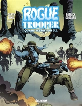 Rogue Trooper : quand meurt un GI - Garth Ennis
