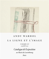 Andy Warhol : la ligne et l'image