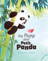 Une plume pour petit panda - Catherine Metzmeyer