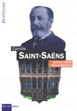 Camille Saint-Saëns - Jean-Luc Caron
