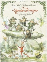 Le bel album illustré des légendes de Bretagne : frissons et facéties - Xavier Hussön
