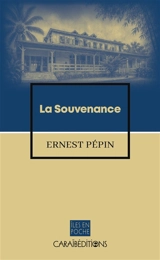 La souvenance - Ernest Pépin