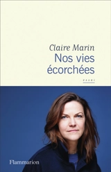 Nos vies écorchées - Claire Marin