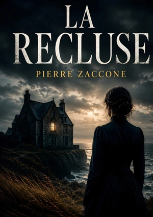 La Recluse - Pierre Zaccone