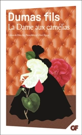 La dame aux camélias - Alexandre Dumas