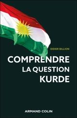 Comprendre la question kurde - Didier Billion