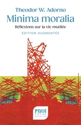 Minima moralia : réflexions sur la vie mutilée - Theodor Wiesengrund Adorno