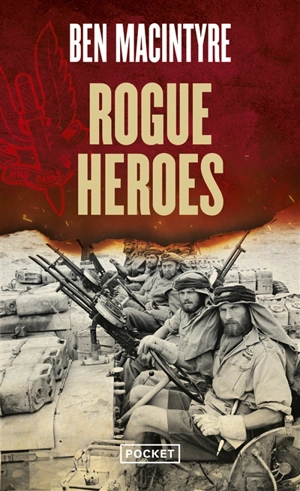 Rogue heroes - Ben Macintyre