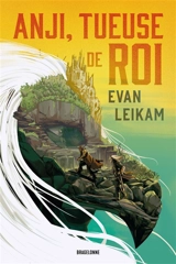 Une marée de sang. Vol. 1. Anji, tueuse de roi - Evan Leikam