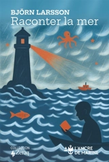 Raconter la mer - Björn Larsson