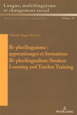 Bi-plurilinguisme : apprentissages et formations. Bi-plurilingualism : student learning and teacher training