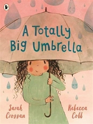 A Totally Big Umbrella - Crossan, Sarah Conaghan, Brian