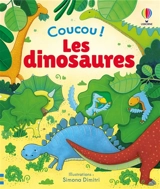 Coucou !. Les dinosaures - Anna Milbourne