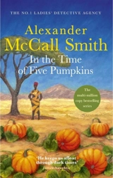 In the Time of Five Pumpkins Vol. 26 - Alexander McCall Smith